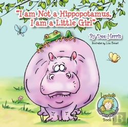 Bertrand.pt - I Am Not A Hippopotamus, I Am A Little Girl, Book 1