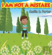 I Am Not A Mistake!