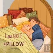 I Am Not A Pillow!