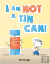 I Am Not A Tin Can!
