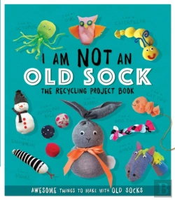 Bertrand.pt - I Am Not An Old Sock - The Recycling Project Book