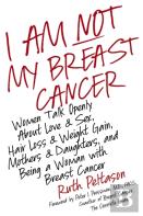 I Am Not My Breast Cancer
