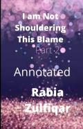 I Am Not Shouldering This Blame (Part 2) Annotated