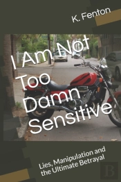 I Am Not Too Damn Sensitive
