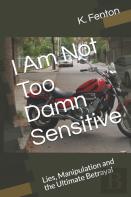 I Am Not Too Damn Sensitive