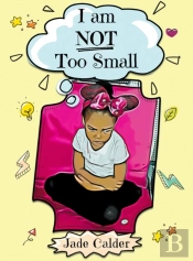 I Am Not Too Small
