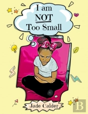 I Am Not Too Small