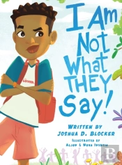 I Am Not What They Say