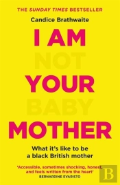 I Am Not Your Baby Mother