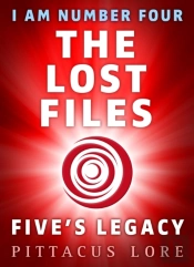 I Am Number Four: The Lost Files: Five'S Legacy