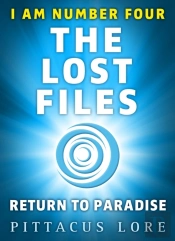 I Am Number Four: The Lost Files: Return To Paradise