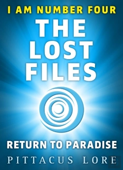 Bertrand.pt - I Am Number Four: The Lost Files: Return To Paradise