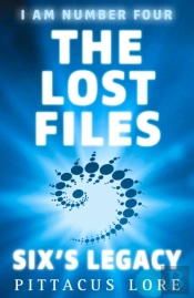 I Am Number Four: The Lost Files: Six'S Legacy