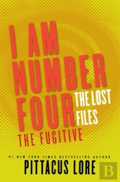 I Am Number Four: The Lost Files: The Fugitive