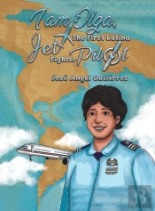 I Am Olga The First Latina Jet Fighter P