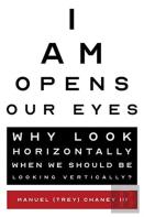 I Am Opens Our Eyes