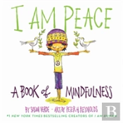 I Am Peace: A Book Of Mindfulness