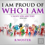 I Am Proud Of Who I Am