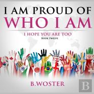 I Am Proud Of Who I Am