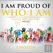 I Am Proud Of Who I Am