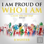 I Am Proud Of Who I Am
