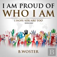 I Am Proud Of Who I Am