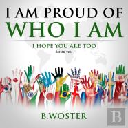 I Am Proud Of Who I Am
