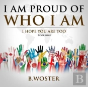 I Am Proud Of Who I Am