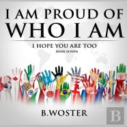 I Am Proud Of Who I Am