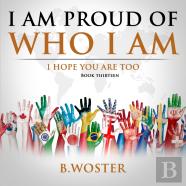 I Am Proud Of Who I Am