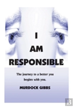 Bertrand.pt - I Am Responsible: The Road To A Better You Begins With You
