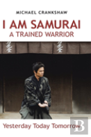 I Am Samurai A Trained Warrior