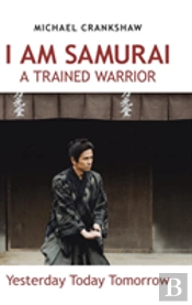 I Am Samurai A Trained Warrior
