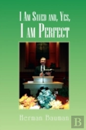 I Am Saved And Yes, I Am Perfect