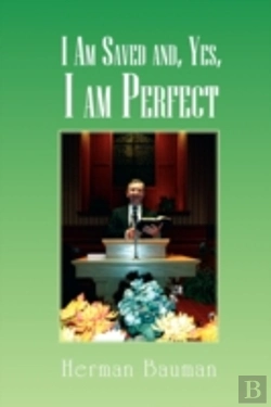 Bertrand.pt - I Am Saved And Yes, I Am Perfect
