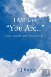 I Am Says, 'You Are...' Understanding Yo