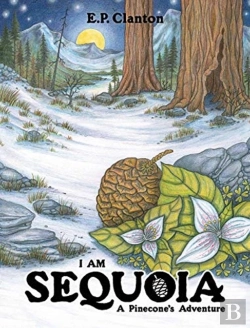 Bertrand.pt - I Am Sequoia - A Pinecone'S Adventure