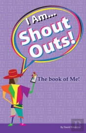 I Am... Shout Outs! The Book Of Me!