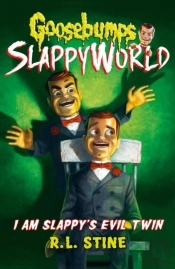 I Am Slappy'S Evil Twin