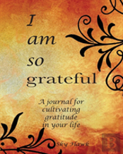 I Am So Grateful