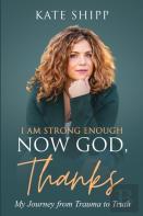 I Am Strong Enough Now God, Thanks