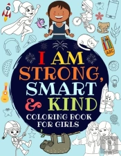 I Am Strong, Smart & Kind