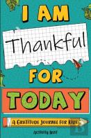 I Am Thankful For Today