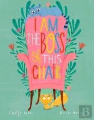 I Am The Boss Of This Chair