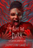I Am The Dark That Answers When You Call