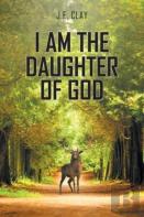 I Am The Daughter Of God