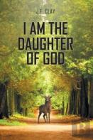 I Am The Daughter Of God