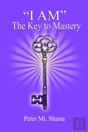 'I Am' The Key To Mastery