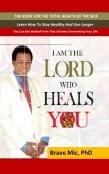I Am The Lord Who Heals You