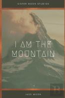 I Am The Mountain